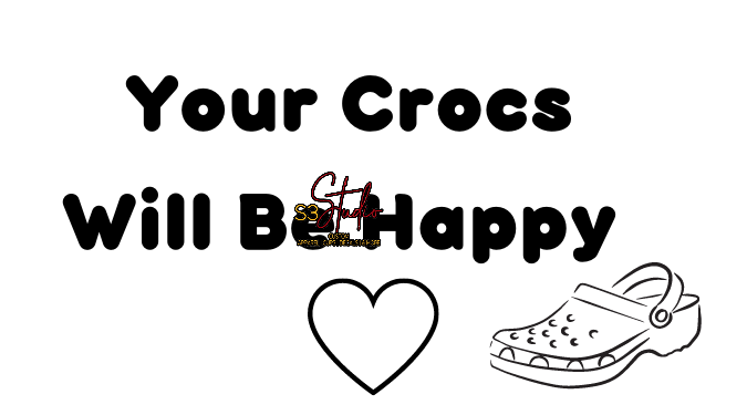 Your Crocs will be happy!